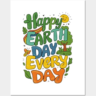 happy earth day every day Posters and Art